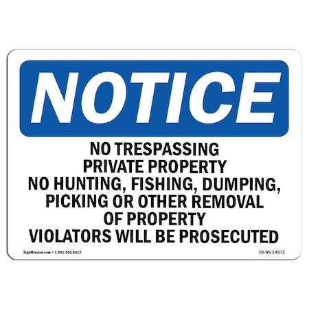 Signmission OSHA Notice Sign, 18" H, 24" W, Aluminum, No Trespassing Private Property No Hunting Sign, Landscape OS-NS-A-1824-L-14972